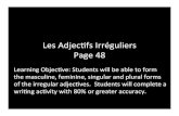 Les adjectifs irreguliers - sanjuan.edu...Les adjectifs irreguliers.ppt Author: sjusd Created Date: 9/23/2015 5:35:43 PM ...