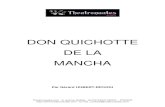DON QUICHOTTE DE LA MANCHA - Theatronautes · n’était plus seulement Alonzo Quirada, mais Don Quichotte de la Mancha ! 1 (Fin de la musique. Sur le nom, une seule « douche »