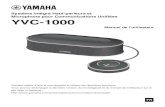 Système Intégré Haut-parleurs et Microphone pour ......YVC-1000 Manuel de l'utilisateur 3 Nous vous remercions d'avoir acheté un Yamaha YVC-1000. Ce produit est un système intégré