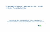 CA ARCserve® Replication and High Availability · Chapitre 1 : Introduction Les services CA ARCserve RHA de réplication et de haute disponibilité sont disponibles pour les applications