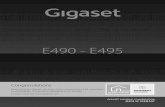 Congratulations...Congratulations By purchasing a Gigaset, you have chosen a brand that is fully committed ... Gigaset E490/E495 / GBR / A31008-M2105-L101-2-7619 / overview.fm / 15.05.2013