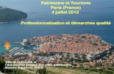 Patrimoine et Tourisme Paris (France) 4 juillet 2013 ... · •TOP TEN LIST 2012 – UK, France, l’Allemande, la Croatie, la Russie, les Etats Unis, l’Espagne, la Swède, le Japon,