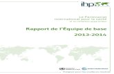 Rapport de l’Équipe de base 2013-2014 · 7. Perspectives d’avenir 21 Annexe 1 : Liste des partenaires du IHP+ - Mai 2014 22 Annexe 2 : Membres du Comité directeur du IHP+ -
