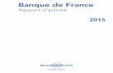 Banque de France › sites › default › files › medias › docum… · Banque de France : l’activité de cette année 2015 a donc été principalement placée sous sa responsabilité.