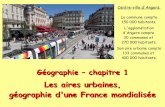 Géographie – chapitre 1fgphg.free.fr/ODP-PDF/presentation-geo1_3e_2018.pdf · 1. Paris et son aire urbaine sur le territoire national problématique : Quel est le poids et le rôle
