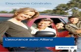 Dispositions Générales · PDF file L’assurance auto Allianz. Votre contrat se compose : 1 des présentes Dispositions Générales qui décrivent l’ensemble de ce que nous vous