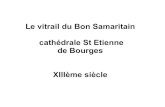 Le vitrail du Bon Samaritain cathédrale St Etienne de ... · LA PARABOLE PARABOLE 2. Un homme quitte Jérusalem en direction de Jéricho 3. Il est attaqué par des brigands 4. Il