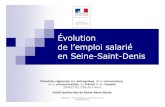 Évolution de l’emploi salarié en Seine-Saint-Denis...Le tissu économique de la région Île-de-France se caractérise à96,3% par des établissements de moins de 50 salariés,