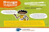 A !magazine - CCFD-Terre Solidaire · 2019-06-07 · magazine AGROÉCOLOGIE : En route v E ’Afriqu E d E s Gr A vec MwA mini… Bouge ta planète N°1 Je fais partie de UWAKI, une