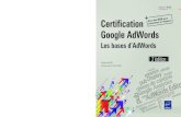 Noëlle AMIR Certification QCM Google AdWords ... ISBN : 978-2-409-00442-1 26,50 € Certification Google AdWords Certification Google AdWords - Les bases d’AdWords Noëlle AMIR