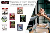 Catalogue Team Working Animations Séminaires...Exercices de diction: Toutle monde participe ! Exercices de diction et d’articulation collectifs. Des Démo coaching en live de personnes