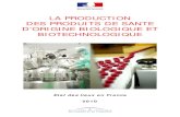 LA PRODUCTION DES PRODUITS DE SANTE D’ORIGINE … · renforcer l’excellence de l’industrie biologique française, et doit constituer un terreau fertile pour le développement