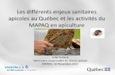 Les différents enjeux sanitaires apicoles au Québec et les ... · Prévention: norme pour le transit des camions depuis 2016 1. Le chargement d'abeilles doit : - soit être contenu