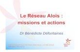 Le Réseau Aloïs : missions et Réseau MEMOIRE ALOÏS (75-92) Réseau ALOÏSE (60) jhjjjjjjjjjjjjjjjj kkkkkk Présentation • Né en 2004 ... diapo bd17mai.ppt Author Séverine