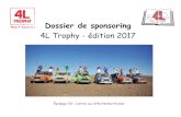 Dossier de sponsoring 4L Trophy édition 2017Dossier de sponsoring 4L Trophy - édition 2017 Équipage 761 : Lanriec Luc & Rochereau Nicolas . Le 4L Trophy : À bord de leur 4L, les
