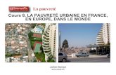 Cours 8. LA PAUVRETÉ URBAINE EN FRANCE, EN ...eclairs.fr/wp-content/uploads/2014/08/8PAUVRETEURBAINE1.pdf2014/08/08  · La population urbaine serait majoritaire. Trois moteurs à