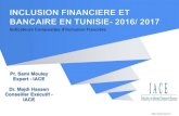 Pr. Sami Mouley Expert - IACE Dr. Majdi Hassen …...Pr. Sami Mouley Expert - IACE Dr. Majdi Hassen Conseiller Exécutif - IACE Définition de l’Inclusion Financière • L’Inclusion
