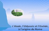 L'Iliade, l'Odyssée et l'latinistescollegesaintemarielebourget.a.l.f.unblog.fr/files/2015/12/liliade-lodyssee...et précipita chez Aidès tant de fortes âmes de héros, livrés eux-mêmes