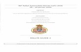 RALLYE GUIDE 2 · 2018-01-17 · Guide du Rallye 2 4 1- PRESENTATION Chers Amis Concurrents, La 84e édition du Rallye Automobile Monte-Carlo se déroulera du 18 au 24 janvier 2016