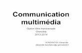 Communication multimédiaekladata.com/uX6v2L0zGA1U_8pNrBPOJqSX7-o/PP1Communicatio… · • Le cross-media passe un message publicitaire par les canaux de la presse écrite, de la