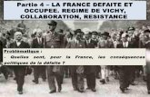 Partie 4 – LA FRANCE DEFAITE ET OCCUPEE. …lesavdelasalle16.e.l.f.unblog.fr/files/2014/08/pdf...III République est responsable de la défaite et du déclin de la France. L’État