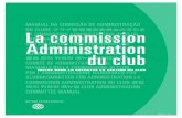 La commission Administration du club - Rotary St-Gilles ... · La Famille du Rotary inclut les Rotaractiens, les Interactiens, les Inner Wheel, les Anciens de la Fondation, les participants