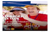 DIRIGER - Rotary St-Gilles-les-bains · rôle pour soutenir la Fondation Rotary. Il intègre les politiques et les procédures à suivre par tous les clubs ainsi que des idées qui