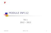 MODULE INF112 - imagmembres-lig.imag.fr/dubousquet/docs/TD01_2012.pdf2012-2013 INF112 -TD1 4 1. Organisation du module Modalités de contrôle Deux contrôles continus coef0,4 Un Devoir