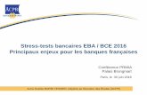 Stress-tests bancaires EBA / BCE 2016 : Principaux enjeux ... · que les principaux risques bancaires sont couverts (risques de crédit, de marché, de titrisation, de taux et coût