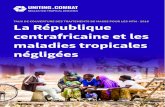 TAUX DE COUVERTURE DES TRAITEMENTS DE …...4 | La République centrafricaine et les maladies tropicales négligées Maladies Filariose lymphatique ! Le taux de couverture a augmenté,
