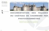 Documentation des façades du château de Chambord par … · 2016-03-26 · photography: the example of the cathedral of Amiens, Proceedings of the 23rd CIPA Symposium, Prague, Czech