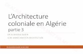L’Architecture coloniale en Algérie · 2020-06-20 · d'après les Romains, désignait ce qui appartenait à la Mauritanie ancienne (actuellement le Maghreb). Par la suite, au