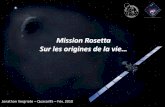 Mission Rosetta - Astrosurf · ceinture de Kuiper (entre orbite du Neptune et Pluton) ... fin de mission…plus de 20 ans) nécessite de former en permanence le personnel et d’a
