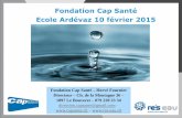 Fondation Cap Santé Ecole Ardévaz 10 février 2015 · En Suisse entre 50 et 60% de la production d‘énergie électrique pour nos besoins provient de l‘hydroélectrictié. La