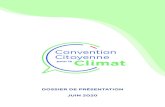DOSSIER DE PRÉSENTATION JUIN 2020€¦ · DOSSIER DE PRÉSENTATION JUIN 2020. 2 La Convention Citoyenne pour le Climat, c’est quoi ? 1 question Comment réduire les émissions