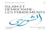 Valeurs d'islam 9 ISLam ET DémocRaTIE : LES FonDEmEnTS...9 Introduct Ion La shûrâ, ou principe de délibération collective, est un principe mentionné aussi bien dans le Coran