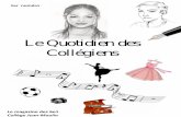Le Quotidien des Collégiens · 2016-12-13 · Le Quotidien des Collégiens Le magazine des 6e1 Collège Jean-Moulin 1er numéro. EDITO ... Préparer son cartable la veille et vérifier