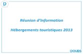 La Promotion des hébergements touristiques dans le Doubs...Hébergements touristiques 2013 . ... Ce qui change depuis fin 2009… Les hébergements concernés par le nouveau classement