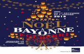 NOËL,C’EST À BAYONNE · • Arrivée du père Noël en parachute le 2 décembre à 15h30 • Lâcher de lanternes féeriques les samedis 9 et 16 décembre à 19h30 • Arrivée