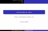 Les boucles en Java - enseignement.alexandre-mesle.com · Déﬁnitionsetterminologie while do... while for Exemple Noussouhaitonscréerunprogrammequinousaﬃchetousles nombresde1à5,doncdontl’exécutionseraitlasuivante: