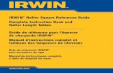 IRWIN Rafter Square Reference GuideIRWIN® Rafter Square Reference Guide Complete Instruction Book and Rafter Length Tables ©2011 8935 NorthPointe Executive Drive Huntersville, NC