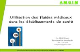 Utilisation des fluides médicaux dans les établissements ...Utilisation des fluides médicaux dans les établissements de santé Dr. SBAI Yassir Réanimation Anesthésie CHU Ibn