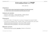 Introduction à PHP php-intro Introduction à PHP · PDF file • voir aussi exemple 3-2 “Simple variables, tableaux et un peu de génération HTML” [15] Introduction à PHP -