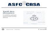 Tarif des - cbsa-asfc.gc.ca · les autres programmes de l'ASFC, veuillez communiquer avec le Service d'information sur la frontière en composant le 1-800-959-2036, sans frais partout