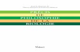 PRÉCIS DE PHILOSOPHIE DE LA BIOLOGIE PRÉCIS DE ... - Decitre · Cet ouvrage aborde de manière pédagogique les grands domaines de la philosophie des sciences. Pour en présenter
