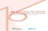 16JOURNÉE DE SANTÉ ÉME PUBLIQUE DENTAIREaspbd.fr/wp-content/uploads/2019/03/16_jspbd.pdf · Dr Evelyne BAILLON-JAVON, Présidente de la Société Française des Acteurs de la Santé