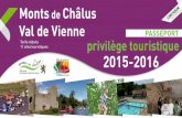 Monts de Châlus Val de Vienne PASSEPORT Tarifs réduits 11 ...tourisme-nexon-chalus.fr/tl_files/pdf/ppt version modifiee_LIGHT.pdf · Toute l’année sauf les 14/07 et 15/08 ; fermeture