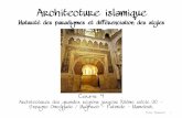 Architecture islamiqueekladata.com/o_ncKTva8BTLPUD-JSKsqbsuLyw/Cours-4... · 2014-01-25 · Architecture islamique Maturité des paradigmes et différenciation des styles Cours 4