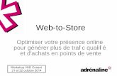 Web-to-Store - Adrénaline · → Un service hybride qui permet au consommateur d’acheter à partir de votre site internet, sans frais de port ni délai de livraison. 1. L'utilisateur