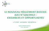 LE NOUVEAU RÈGLEMENT BIOCIDE (UE) N°528/2012 : … · –à partir du 01/09/2015, mise à disposition d'un produit biocide ... • Programme de révision des s.a. (CA-Sept14-Doc.3.1,